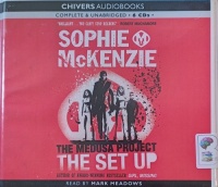 The Medusa Project Part 1: The Set Up written by Sophie McKenzie performed by Mark Meadows on CD (Unabridged)